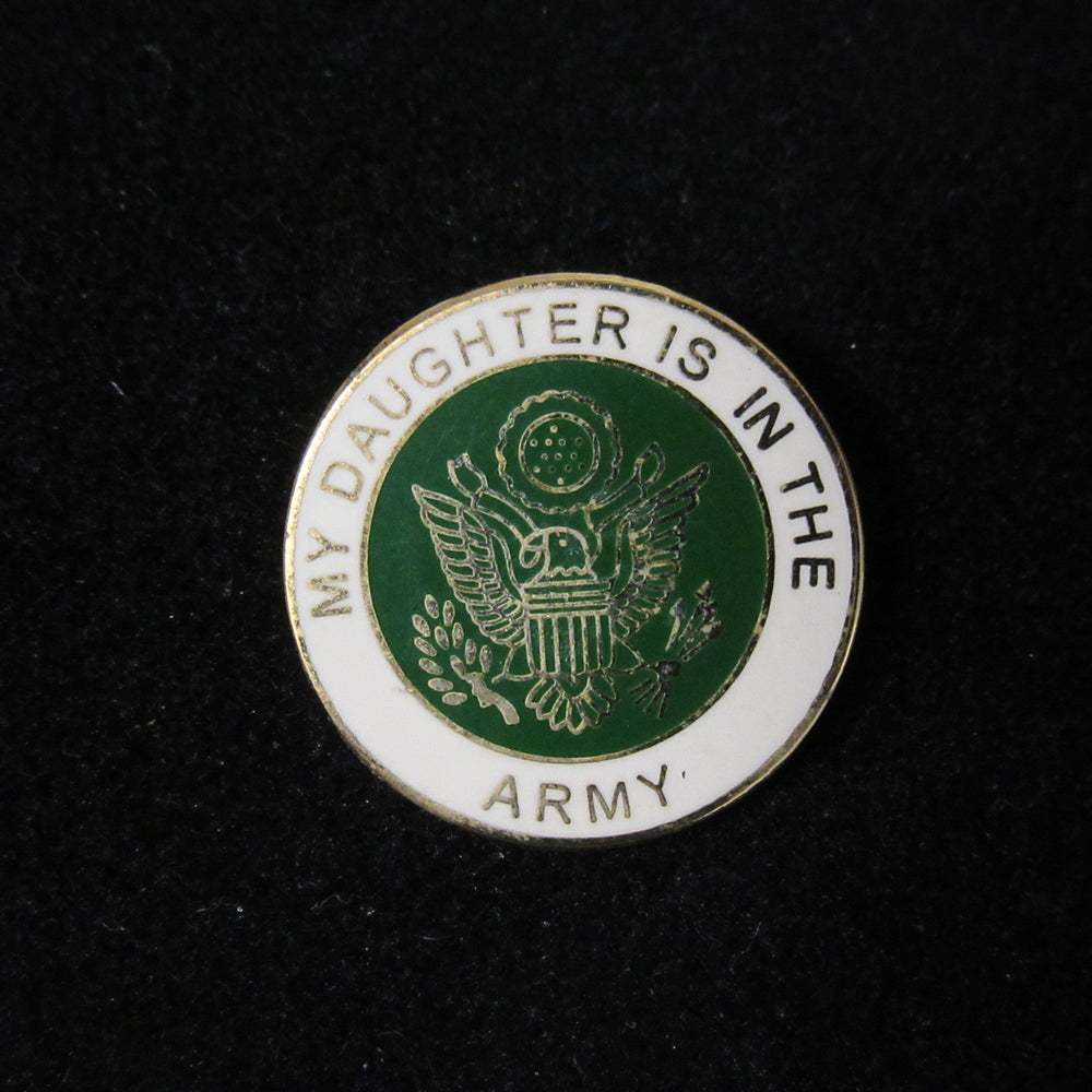 My Daughter is in the Army Lapel Pin