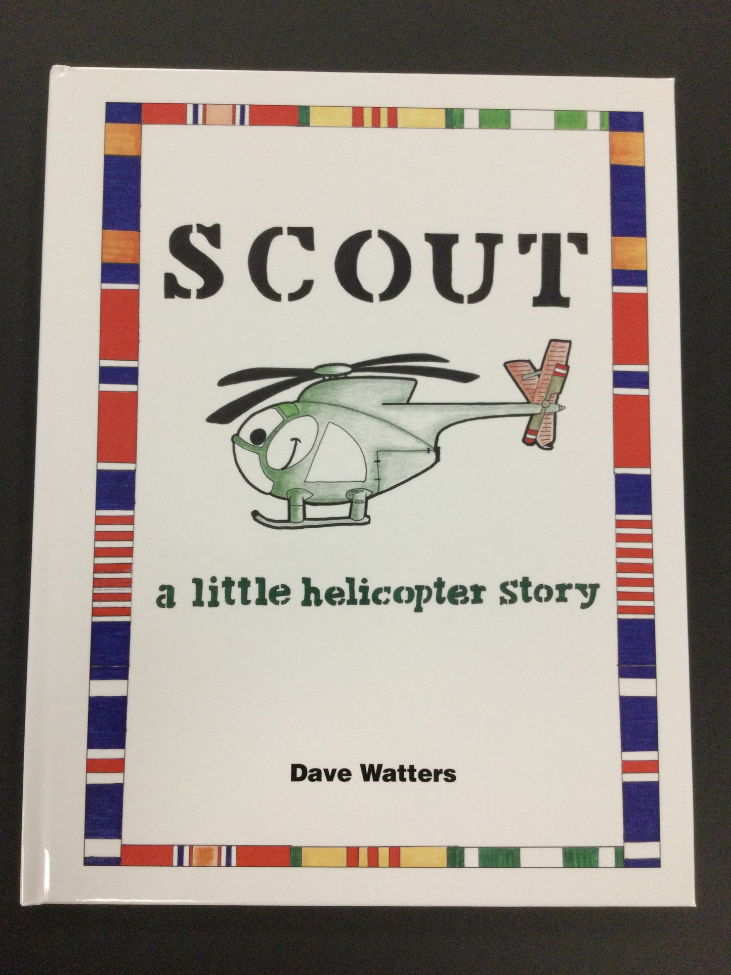 
                  
                    Scout, A Little Helicopter Story by David "Mike" Watters
                  
                